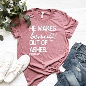 He Makes Beauty Out of Ashes (8)